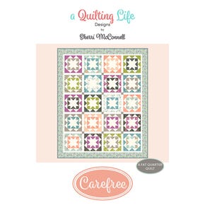 Carefree Quilt Pattern | A Quilting Life Designs #QLD-192