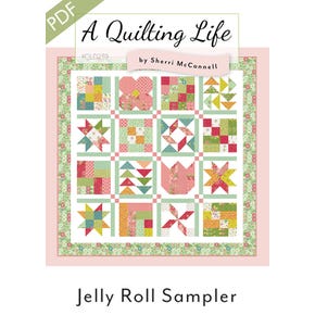 Jelly Roll Sampler Downloadable PDF Quilt Pattern | A Quilting Life Designs