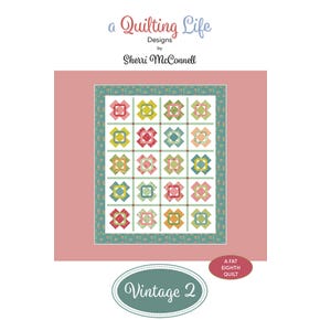 Vintage 2 Quilt Pattern | A Quilting Life Designs #QLD-237