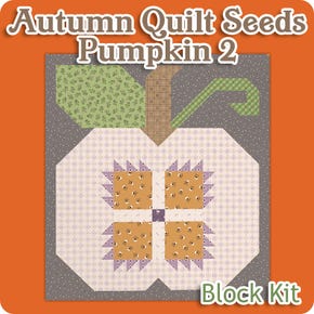 Autumn Quilt Seeds Pumpkin 2 Block Kit Kit | Featuring Autumn by Lori Holt