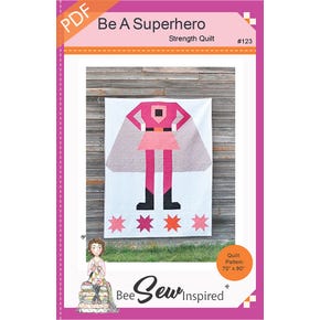 Be a Superhero - Strength Quilt Top PDF Quilt Pattern | Bee Sew Inspired