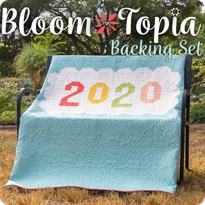 Bloom-Topia Specialty Pieced Backing Set Reservation| Featuring Summer Sweet by Sherri & Chelsi