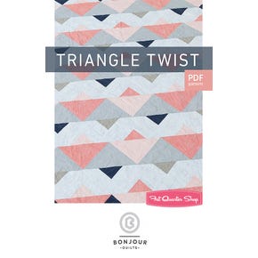 Triangle Twist Downloadable PDF Quilt Pattern | Bonjour Quilts