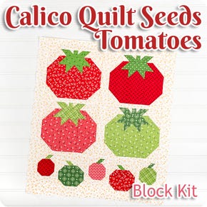 Calico Quilt Seeds Tomatoes Block Kit | Featuring Calico by Lori Holt