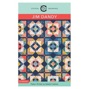 Jim Dandy Quilt Pattern | Crystal Manning #CMA-875