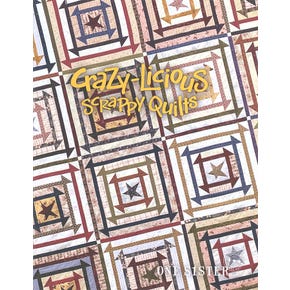 Crazy-Licious Scrappy Quilts Book | One Sister #OS17