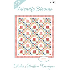 Friendly Blooms Downloadable PDF Quilt Pattern | Chelsi Stratton