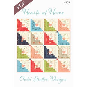 Hearts at Home Downloadable PDF Quilt Pattern | Chelsi Stratton