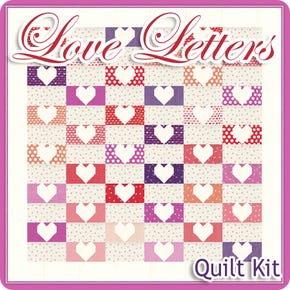 Love Letters Quilt Kit | Featuring Sincerely Yours by Sherri & Chelsi