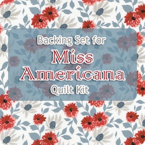 Backing Set for Miss Americana Quilt Kit | 4.75 yards of SKU# 5200-11