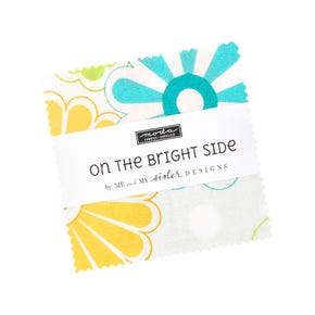 On The Bright Side Charm Pack Reservation | Me & My Sister Designs for Moda Fabrics