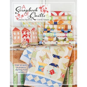 A Scrapbook of Quilts Book | Carrie Nelson & Joanna Figueroa for It's Sew Emma #ISE-945