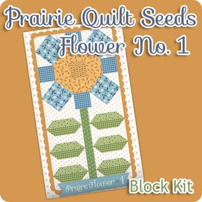 Prairie Quilt Seeds Flower No. 1 Block Kit | Featuring Prairie by Lori Holt