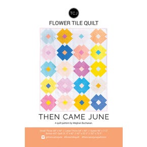 Flower Tile Quilt Pattern| Then Came June