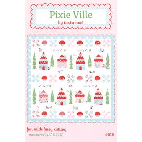 Pixie Ville Row Quilt Pattern | Tasha Noel #P117-PIXIEVILLE