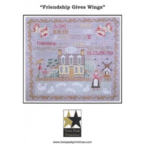 Friendship Gives Wings Cross Stitch Pattern | Twin Peak Primitives
