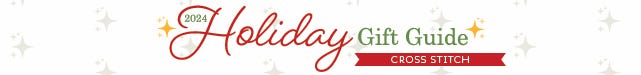 Cross Stitch Holiday Gift Guide