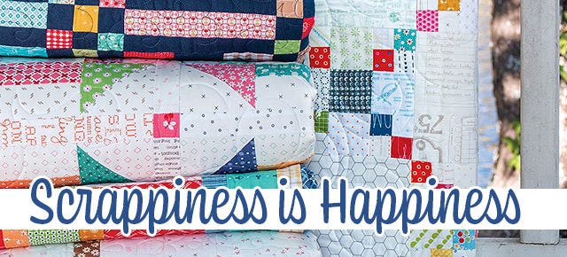 Scrappiness is Happiness Quilt Along