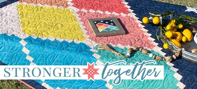 Stronger Together Sew Along