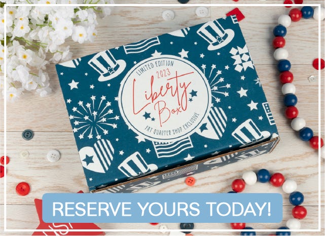 Mystery Limited Edition Quilting Liberty Box 2023 Reservation